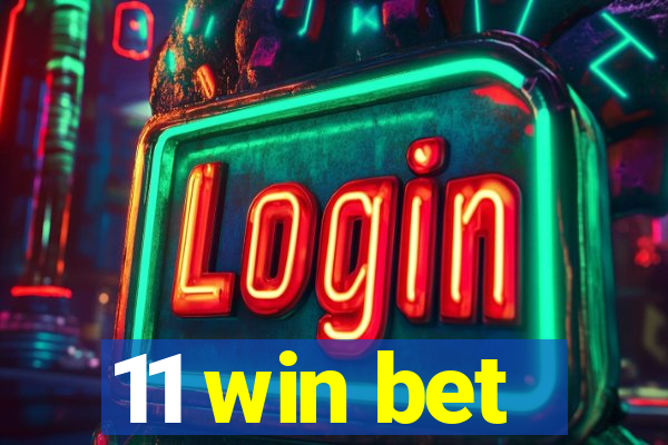 11 win bet